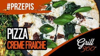 🍕 Pizza Creme Fraiche I PRZEPISY GRILL360 [upl. by Purdy]