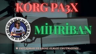 Korg PA3x  MİHRİBAN [upl. by Truc]