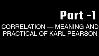 correlation meaning and practical of Karl Pearson method [upl. by Elletnuahc]