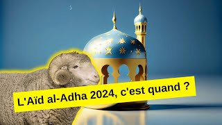 LAïd alAdha 2024 cest quand [upl. by Clover]