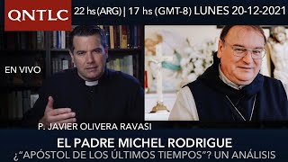 🔥El Padre Michel Rodrigue Avisos y profecías sobre los últimos tiempos Un análisis [upl. by Lockhart]