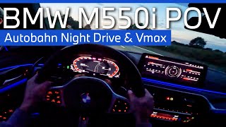 2022 BMW M550i POV Night Drive  German Autobahn Vmax [upl. by Johnathon]