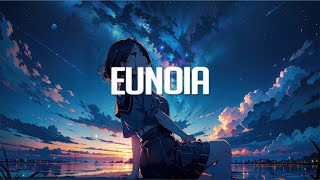 Eunoia  Chillstep Mix 2024 [upl. by Brianna]