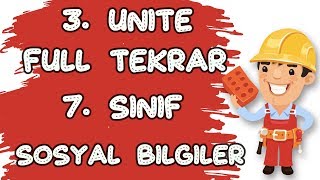 7 SINIF 3 ÜNİTE FULL TEKRAR  İNSANLAR YERLER VE ÇEVRELER [upl. by Yleen275]