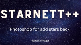 Starnet  Using Photoshop to combine Stars with Target Image [upl. by Scarlett]