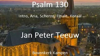 Psalm 130 Jan Peter Teeuw [upl. by Ettenwad]