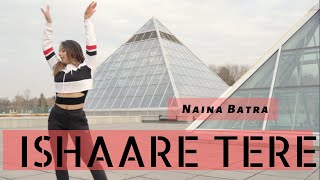 Ishaare Tere Dance Cover  Naina Batra x Harman Baweja  Guru Randhawa [upl. by Alastair]