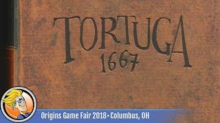 Tortuga 1667 — game preview at Origins 2018 [upl. by Tellford]