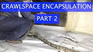 Crawlspace Encapsulation With Spray Foam Insulation  Part 2 [upl. by Hanas556]