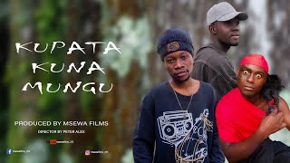 KUPATA KUNA MUNGU SHORT FILM [upl. by Nelehyram123]