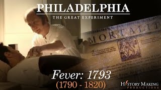 Fever 17931820  Philadelphia The Great Experiment [upl. by Siro698]