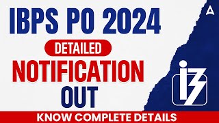 IBPS PO NOTIFICATION 2024 OUT IBPS PO DETAILED NOTIFICATION FULL DETAILS [upl. by Philippine872]