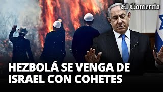 HEZBOLÁ LANZA COHETES contra POSICIONES ISRAELÍES tras muerte de JEFE MILITAR  El Comercio [upl. by Thornton439]