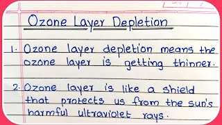 Ozone Layer Depletion Essay  Essay on Ozone Layer Depletion  10 lines on Ozone Layer Depletion [upl. by Aehtrod]