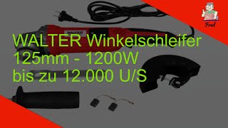 Walter Winkelschleifer  Trennschleifer  125mm1200W  25kg  36 Monate Garantie Drehzahlregler [upl. by Lyram]