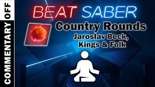 Lets Play Beat Saber  VR  OST Vol 1  Country Rounds  Zen Mode  No Commentary [upl. by Abad]