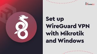 Set up WireGuard VPN with Mikrotik and Windows Works 100 [upl. by Eednam]