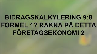 Bidragskalkyl  Lönsamt biljettpris 98  Företagsekonomi 2 🍀🌸 [upl. by Gerhard540]