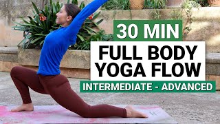 30 Min Full Body Yoga Flow  Intermediate  Advanced Yoga for Strength amp Flexibility [upl. by Sahc]