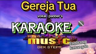 Gereja TuaKARAOKE🎤Tembang kenanganpanbers [upl. by Horne]