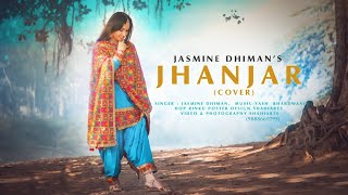 JHANJAR  Jasmine Dhiman  Karan Randhawa  Latest Punjabi Songs  Female Cover [upl. by Tanaka]