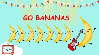 Go Bananas  English Nursery Rhymes amp Kids Song  Sing Along Song For Children [upl. by Ahsiki]