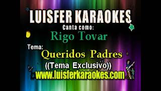 Rigo Tovar  Queridos Padres  Karaokes [upl. by Utter]