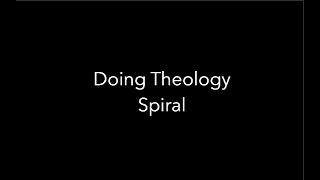 61 Doing Theology Spiral [upl. by Barbie346]