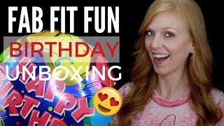 FAB FIT FUN UNBOXING  BIRTHDAY EDITION [upl. by Chauncey243]