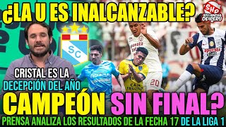 ¿ALIANZA YA NO ALCANZA A LA U ¿CRISTAL SIN CHANCES DE TÍTULO PRENSA ANALIZA EL FINAL DE LA LIGA 1 [upl. by Balthazar]