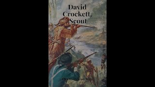 David Crockett Scout by Charles Fletcher Allen  Audiobook [upl. by Earissed490]