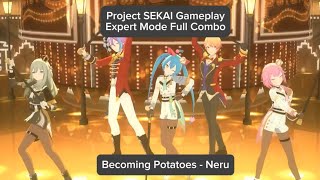 Project SEKAI Gameplay  Becoming Potatoes by Neru Expert Mode Full Combo [upl. by Halima126]