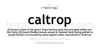 How to pronounce Caltrop  English pronunciation [upl. by Bellamy]