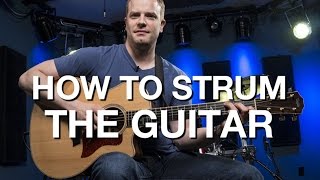 How To Strum The Guitar  Beginner Guitar Lesson 7 [upl. by Knoll961]