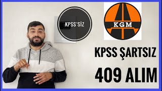 KPSS ŞARTSIZ 409 ALIM  KARAYOLLARI GENEL MÜDÜRLÜĞÜ 409 SÜREKLİ İŞÇİ ALIMI BAŞVURUSU NASIL YAPILIR [upl. by Dickie66]