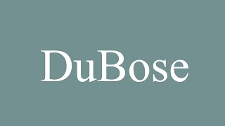 How to Pronounce DuBose Correctly in French [upl. by Bathulda103]