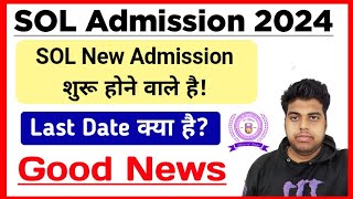 DU SOL New Admission Update 2024  SOL Admission Process 202425  Sol Admission Form Last Date 2024 [upl. by Ahtenek]