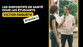 Les dispositifs de santé pour les étudiants  Victor enquête – Ep2 [upl. by Helban]