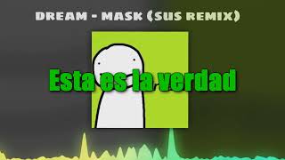 Dream  Mask Sus Remix Letra en Español [upl. by Huesman]