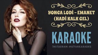 Hadi Kalk Gel Emanet Karaoke Gitar Versiyon [upl. by Eillod]