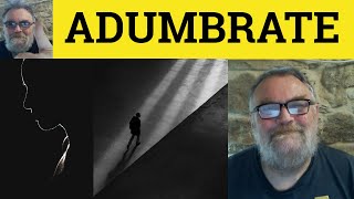 🔵 Adumbrate Meaning  Adumbration Defined  Adumbrate  Examples  Formal Vocabulary  Adumbrate [upl. by Laughlin]