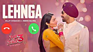 LEHNGA  RINGTONE  DILJIT DOSANJH  NEERU BAJWA  LATEST PUNJABI RINGTONE 2024 [upl. by Jillane742]