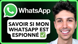 Comment Savoir Si Mon WhatsApp Est Espionné  Tutoriel Débutant 2024 [upl. by Chrissie16]