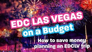 How much does EDC LAS VEGAS cost EDCLV on a budget [upl. by Jurdi]