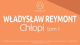 CHŁOPI TOM 1 Jesień – Władysław Reymont – streszczenie i opracowanie lektury – nauqa [upl. by Arahk195]