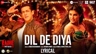 Dil De Diya  Lyrical  Radhe Salman Khan Jacqueline Fernandez Himesh ReshammiyaKamaal KPayal D [upl. by Sergu]