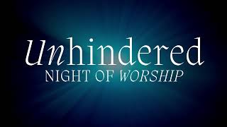 Unhindered Night of Worship  Thursday November 7 2024 [upl. by Ahsitam]