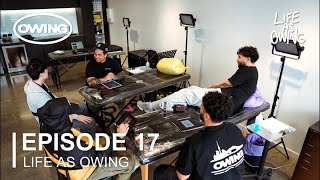 LIFE AS OWING  EP 17 [upl. by Roch]