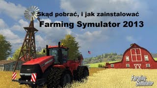 Skąd pobrać i jak uruchomić Symulator Farmy 2013 Titanium Edition HD FREE ZA DARMO [upl. by Aitnauq]