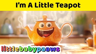 Im A Little Teapot  littlebabypaws Nursery Rhymes And Songs [upl. by Felecia8]